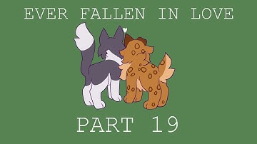Ever Fallen in Love - Part 19