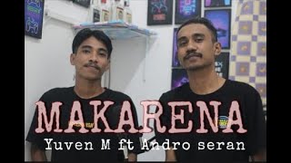 Makarena - ( DJ Qhelfin ) Cover Yuven Mali ft Andro Seran.