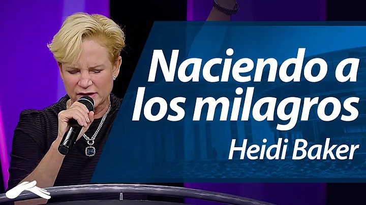 Naciendo a los milagros - Heidi Baker (Ensancha 20...