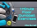 1 minute workout   floor dumbbell exercises  mike burnell