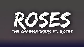 The Chainsmokers - Roses(ft. ROZES)[LYRICS]