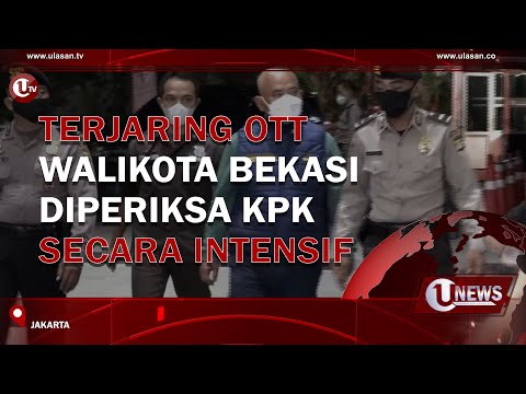 TERJARING OTT, WALIKOTA BEKASI DIPERIKSA KPK SECARA INTENSIF | U-NEWS
