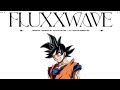 Fluxxwave super slowedson goku version fluxxwave