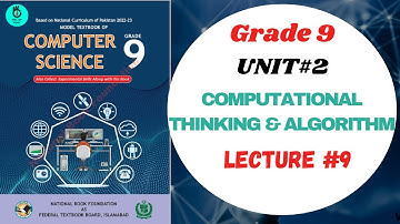 Chapter 2 Computational Thinking & Algorithms || Computer Science || Grade 9 || Lecture 9