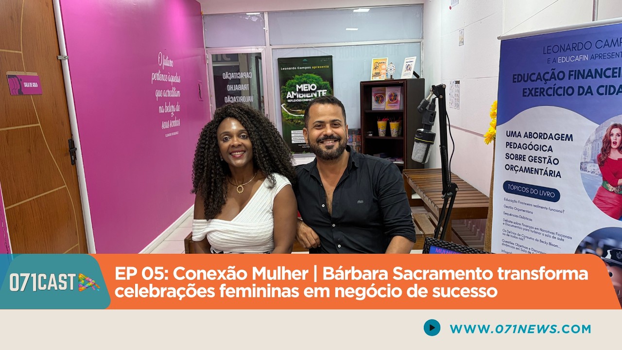 EP 05: Podcast Conexão Mulher | Bárbara Sacramento transforma celebrações femininas em negócio