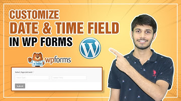 How To Customize Date And Time Field In WPForms | Easy WordPress Tutorial