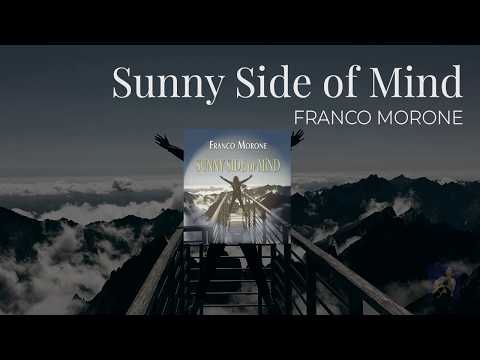 Sunny Side of Mind - Franco Morone (Official Concept Video) | Acoustic Fingerstyle