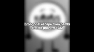 brobgonal escape from bambi effects preview 1982