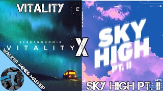 Elektronomia - Vitality ✖️ Sky High Pt. II (Walker #42406 Mashup)