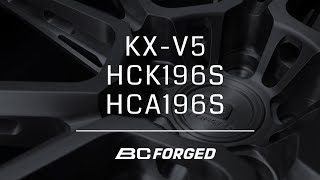 BC FORGED x KX-V5_HCK196S_HCA196S