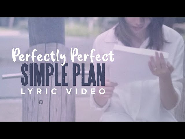 Simple Plan - Perfectly Perfect (Lyric Video) class=