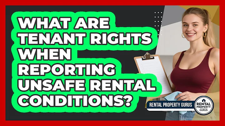What Are Tenant Rights When Reporting Unsafe Rental Conditions? - Rental Property Gurus