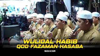 Wulidal Habib ❌ Qod Fazaman Hasaba - Majelis Az Zahir | Lirik & Terjemah
