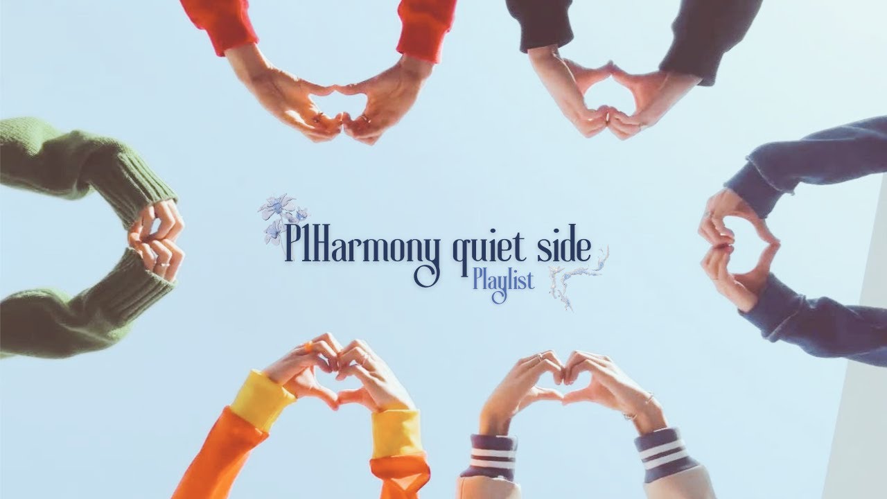 P1Harmony quiet side ~ A playlist ♪ •°.