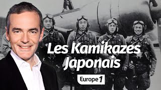 Au cœur de l'Histoire: Kamikazes japonais (Franck Ferrand)