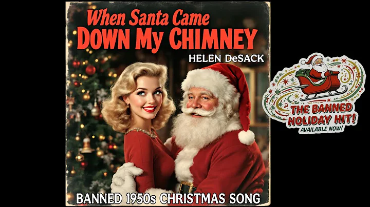 Santa Came Down My Chimney (Banned 1950s Song) by Helen DeSack - Forgotten Christmas Songs