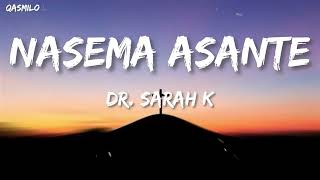 Dr Sarah K - Nasema Asante (Lyrics).
