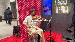 Antara Anyer dan Jakarta - Sheila Majid Violin Cover by Chakra Music Entertainment