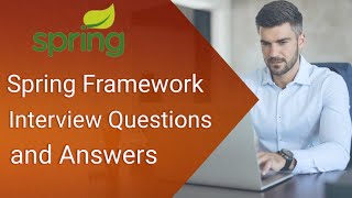 Spring Interview Questions and Answers for Freshers and Experienced | Spring Framework Training