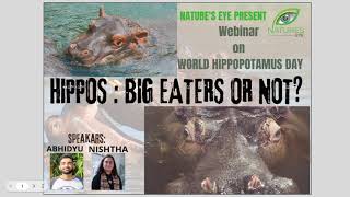 Webinar On World Hippopotamus Day- Hippos: Big Eaters or Not | By The Nature's Eye