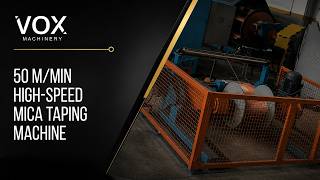 50 m/min High-Speed Mica Taping Machine | VOX Machinery