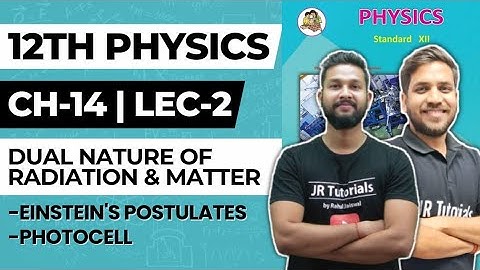 12th Physics | Chapter 14 | Dual Nature of Radiation & Matter | Lecture 2 | Maharashtra Board |