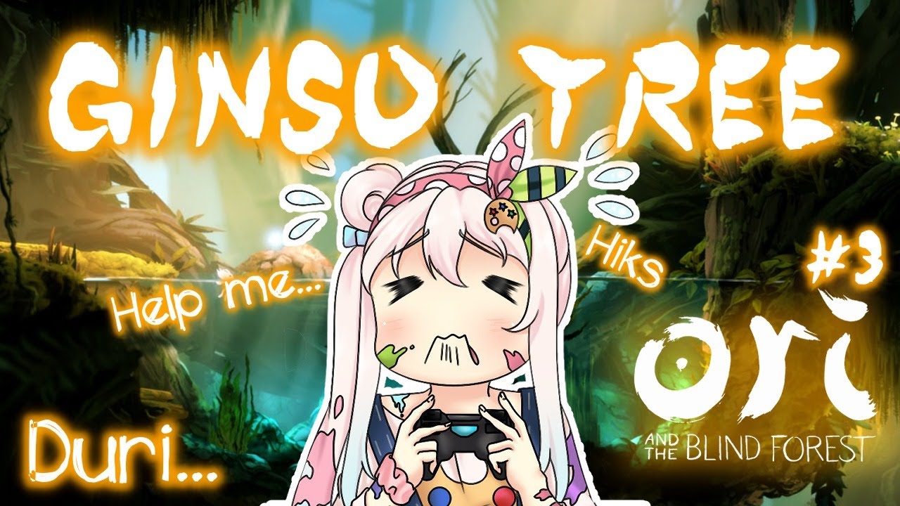 【Ori and the Blind Forest #3】GINSO TREE!! HELP ME!! DURI!! 【hololive-ID】
