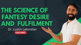 The Science Of Fantasy, Desire And Fulfillment