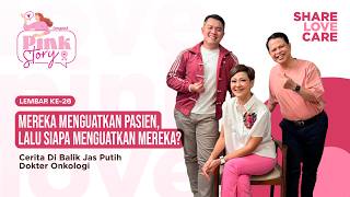 Download lagu Di Balik Jas Putih Yang Dokter Onkologi Rasain, Tapi Nggak Pernah Ditunjukin - Pink Story Lembar #26