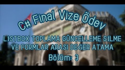 C# Final Vize Ödev - ListBox Toplama Güncelleme Temizleme Silme İşlemleri - FiViÖN - Bölüm: 3