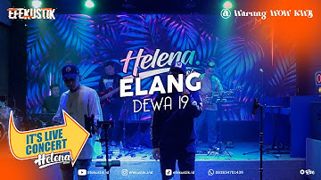 Dewa 19 - Elang | Helena Music | Live Warunk Wow Kwb (Mlg) | Efekustik
