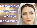 🔴Medjugorje Messaggio del 25 Aprile 2022 a Marija🙏🙏🙏💖