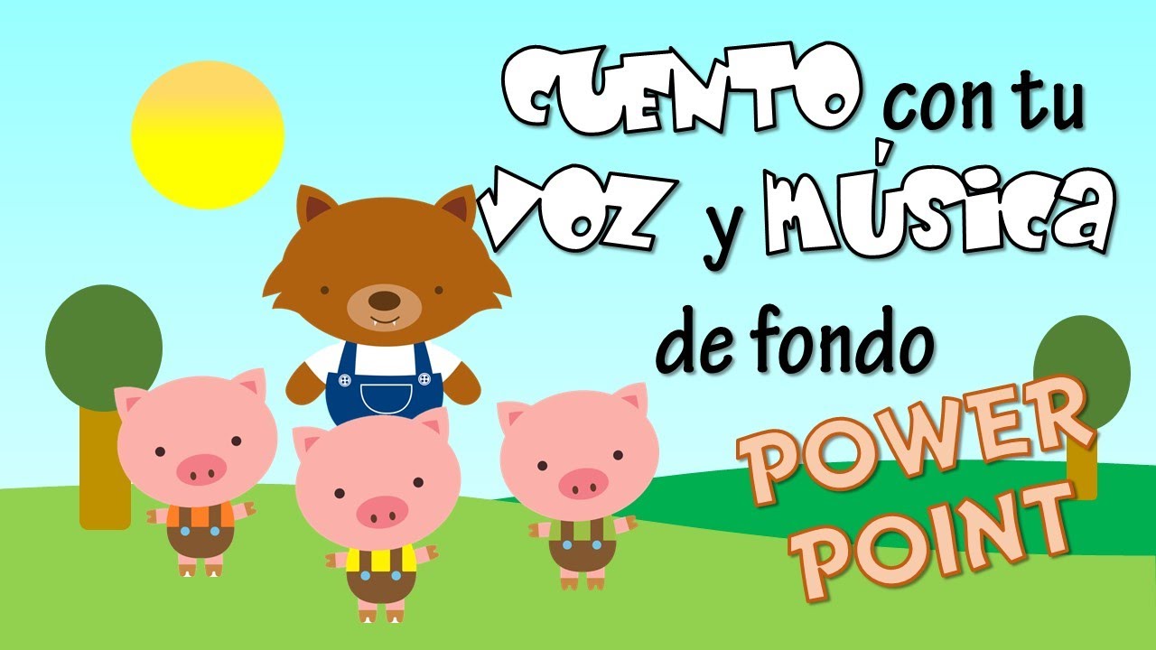 CUENTO animado en POWER POINT | Añade VOZ, IMÁGENES, MOVIMIENTO y MÚSICA de  fondo a tus diapositivas - YouTube