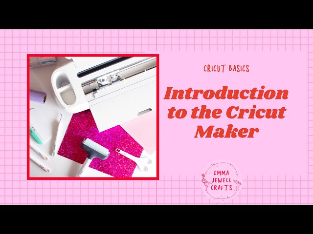 Introduction to the Cricut Maker