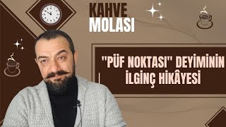 Püf Noktası Deyiminin İlginç Hikâyesi