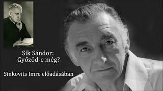 Sík Sándor: Győzöd-e még? ..... Sinkovits Imre előadásában