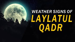 This is How You Know the Night of laylatul Qadr (Weather Signs) screenshot 3