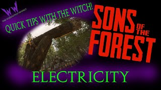 SONS OF THE FOREST 1.0 QUICK TIPS ON ELECTRICITY