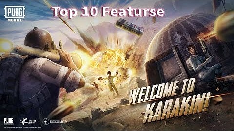 EVERYTHING NEED TO KNOW AND TOP 10 NEW FEATURES OF KARAKIN MAP ( PUBG MOBILE )