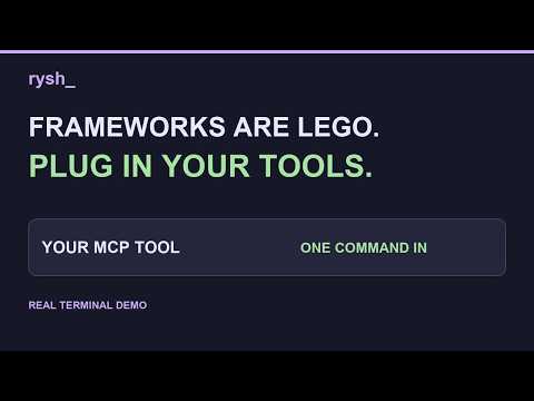 Frameworks Are Lego — Plug Your Own MCP Tool into Rysh with One Command ⚡
