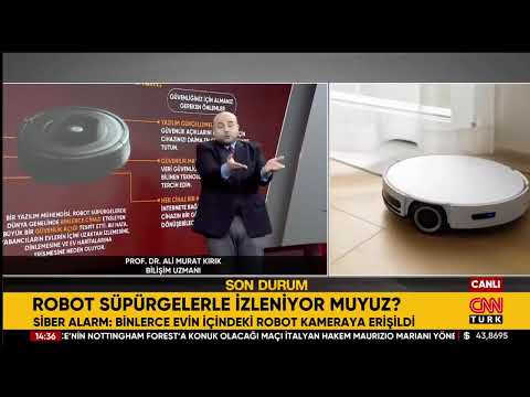 CNN Türk | Prof.Dr. Ali Murat Kırık | Robot süpürge kameralarının gizlice kayıt aldığı ortaya çıktı!