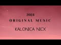 KALONICA NICX EP (6) ~ Original Songs 2024 (Audio Only)