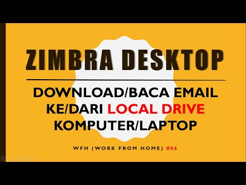 Zimbra Desktop - Download dan Baca Email ke/dari Local Drive Komputer - Hemat Cloud Storage