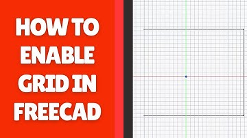 Hoe u een raster in FreeCAD kunt inschakelen