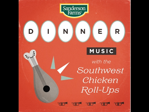 Dinner Music Vol 2: Southwestern Baked Chicken Roll Ups