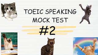 TOEIC SPEAKING MOCK TEST #2