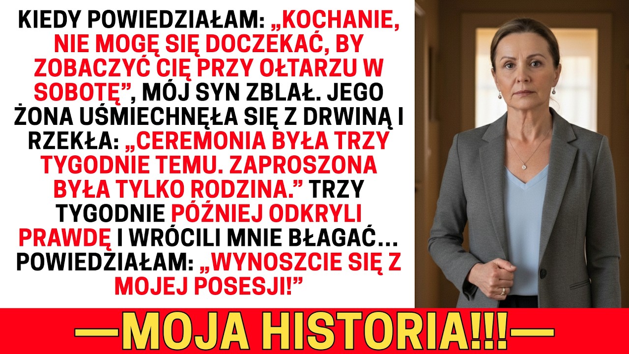 MÓJ SYN WZIĄŁ TAJNY ŚLUB BEZE MNIE. TRZY TYGODNIE PÓŹNIEJ BŁAGALI…