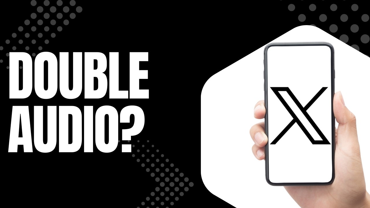 Want to Fix Double Audio on X? Follow This Step-by-Step Guide - YouTube