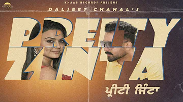 Preity Zinta - Daljeet Chahal | Jashanmeet | Jodhbir Chahal | Punjabi New Song 2022