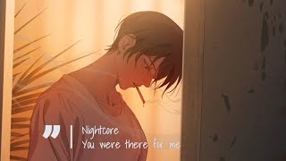 Nightcore → You Were There For Me